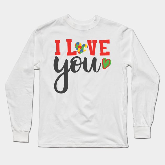 I Love Someone with Autism, Autism Awareness Amazing Cute Funny Colorful Motivational Inspirational Gift Idea for Autistic Long Sleeve T-Shirt by SweetMay